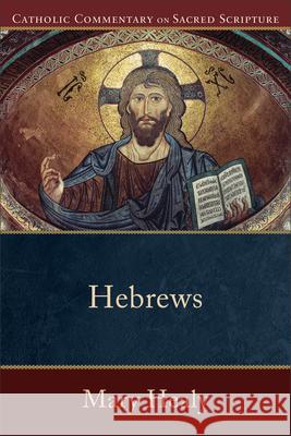 Hebrews Mary Healy Peter Williamson Mary Healy 9780801036033 Baker Publishing Group