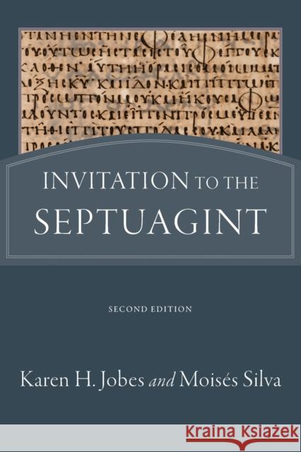 Invitation to the Septuagint Karen H. Jobes Mois Silva 9780801036491 Baker Academic