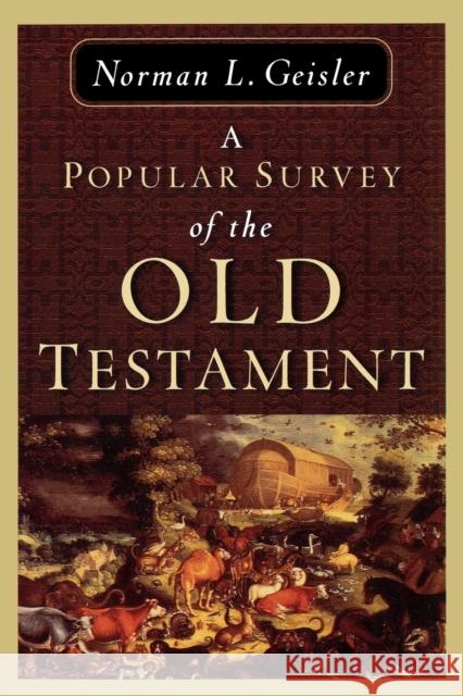 A Popular Survey of the Old Testament Norman L. Geisler 9780801036842 Baker Publishing Group
