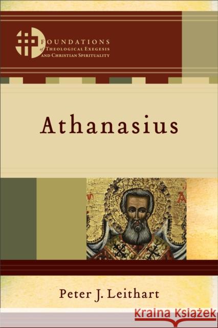 Athanasius Peter J. Leithart 9780801039423 Baker Academic