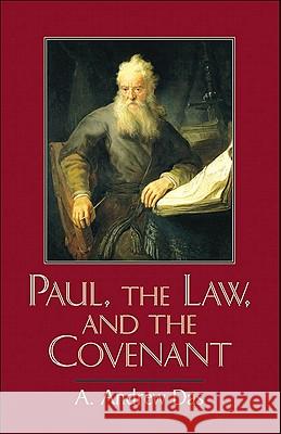 Paul, the Law, and the Covenant A Das 9780801045998 Baker Publishing Group