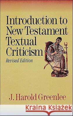 Introduction to New Testament Textual Criticism J. Harold Greenlee 9780801046445 Baker Academic