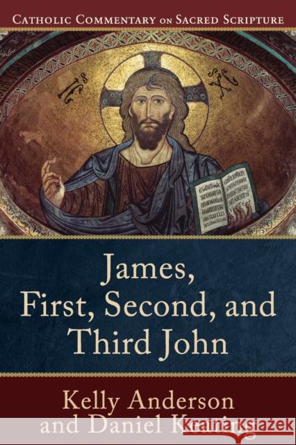 James, First, Second, and Third John Kelly Anderson Daniel Keating Peter Williamson 9780801049224 Baker Publishing Group