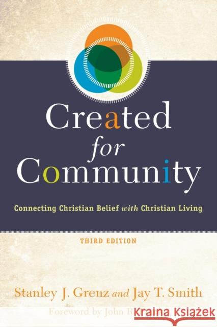 Created for Community: Connecting Christian Belief with Christian Living Grenz, Stanley J. 9780801049293