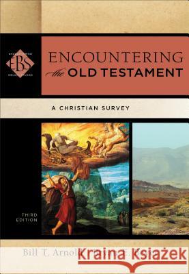 Encountering the Old Testament – A Christian Survey Walter Elwell 9780801049538
