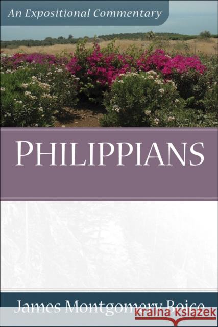 Philippians James Montgomery Boice 9780801066450 Baker Books