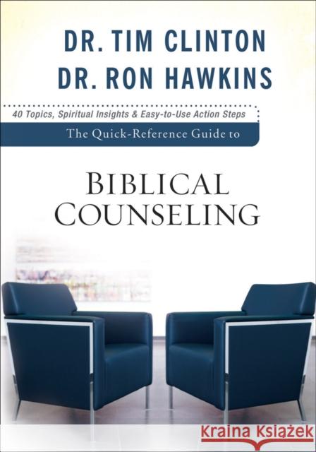 The Quick-Reference Guide to Biblical Counseling: Personal and Emotional Issues Clinton, Tim 9780801072253