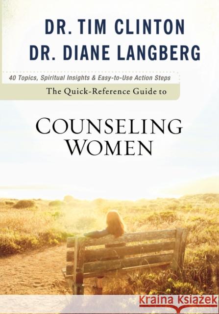 The Quick-Reference Guide to Counseling Women Dr Tim Clinton Dr Diane Langberg 9780801072345 Baker Books