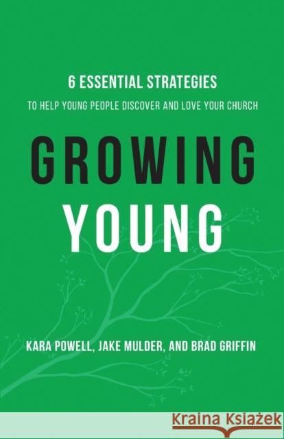 Growing Young Powell, Kara 9780801072970