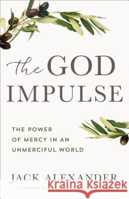 God Impulse Alexander, Jack 9780801075292 Baker Books