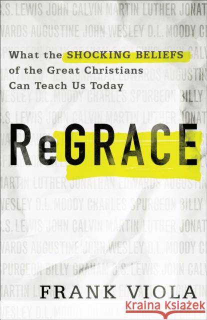 ReGrace Viola, Frank 9780801077159 Baker Books