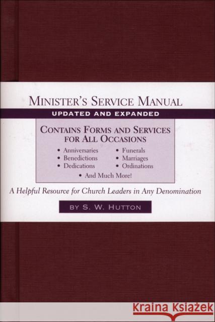 Minister`s Service Manual Samuel Ward Hutton 9780801091667 Baker Publishing Group