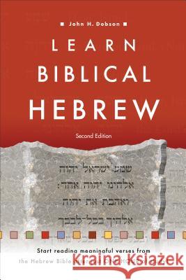 Learn Biblical Hebrew John H. Dobson 9780801097423 Baker Academic