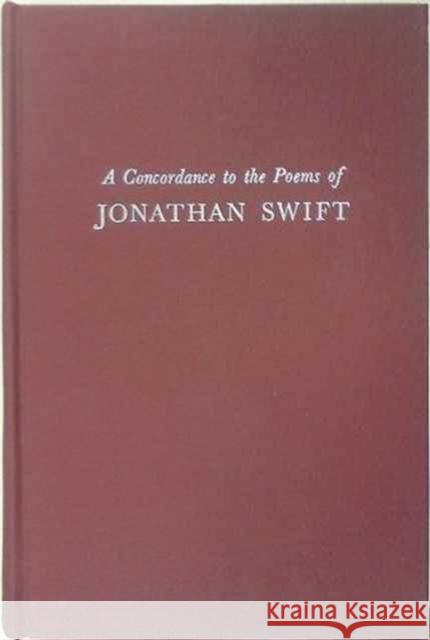 A Concordance to the Poems of Jonathan Swift Michael Shinagel Michael Shinagel 9780801407475 Cornell University Press