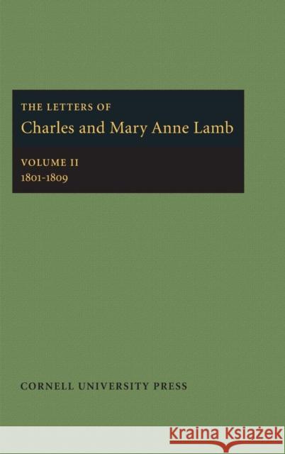 The Letters of Charles and Mary Anne Lamb: 1801-1809 Lamb, Charles 9780801409776 Cornell University Press