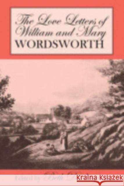 The Love Letters of William and Mary Wordsworth Beth Darlington 9780801412615