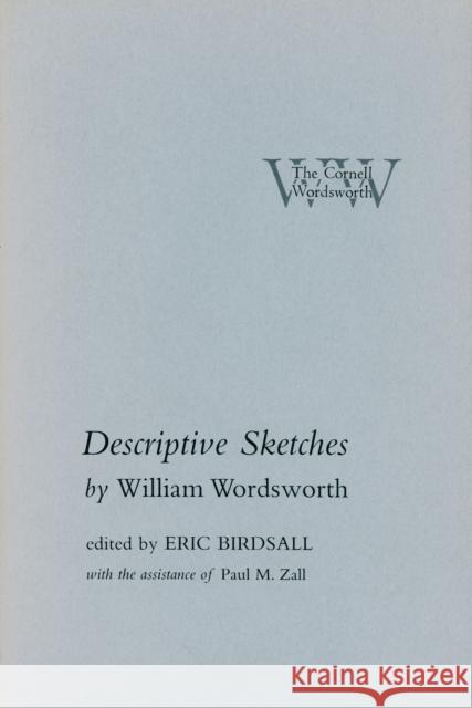 Descriptive Sketches William Wordsworth 9780801415364 CORNELL UNIVERSITY PRESS