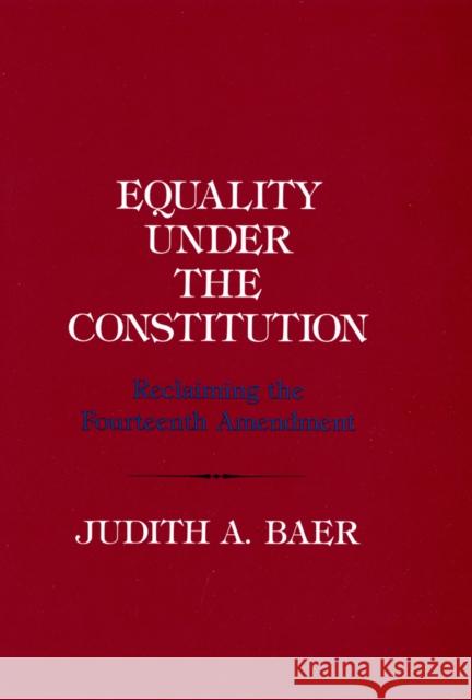 Equality under the Constitution Baer, Judith A. 9780801415555 Cornell University Press