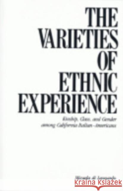 Varieties of Ethnic Experience Micaela D 9780801416323 Cornell University Press