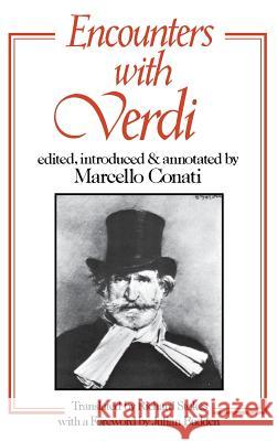 Encounters with Verdi Marcello Conati 9780801417177