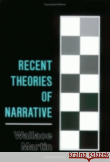 Recent Theories of Narrative Wallace Martin 9780801417719 Cornell University Press