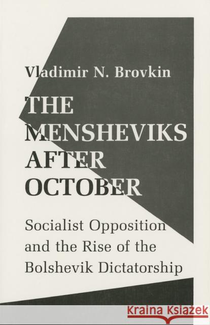 The Mensheviks after October Brovkin, Vladimir 9780801418587 Cornell University Press