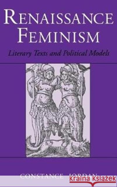 Renaissance Feminism: Literary Texts and Political Models  9780801421631 