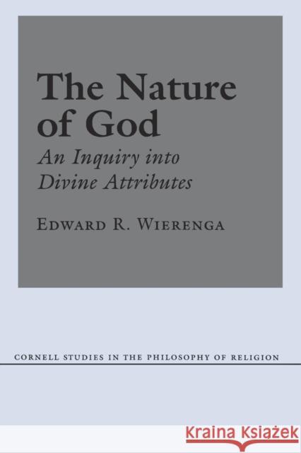 The Nature of God Edward R. Wierenga 9780801422126