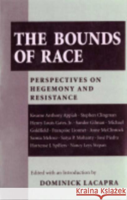 The Bounds of Race Dominick LaCapra Dominick LaCapra 9780801425530 Cornell University Press