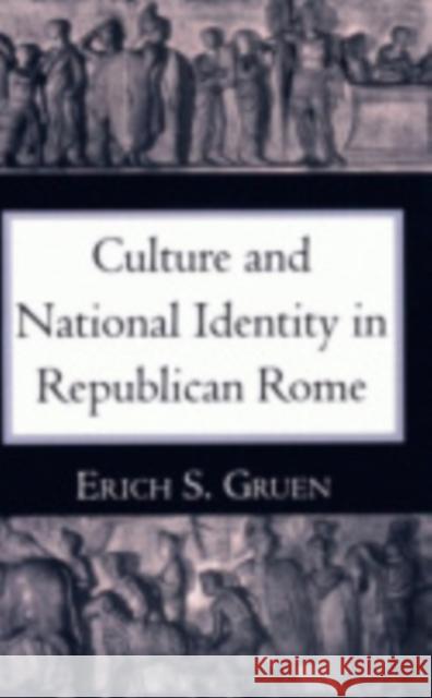 The Culture and National Identity in Republican Rome: Women Philosophers in Neoclassical France Erich S. Gruen 9780801427596