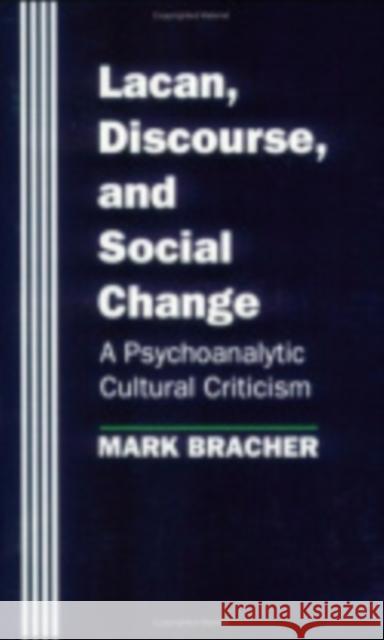 Lacan, Discourse, and Social Change: The 1892 United States Extra Census Bulletin Mark Bracher 9780801427848 Cornell University Press