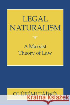 Legal Naturalism: Cultural and Medical Perceptions of Mental Illness Before 1914 Olufemi Taiwo 9780801428517 Cornell University Press