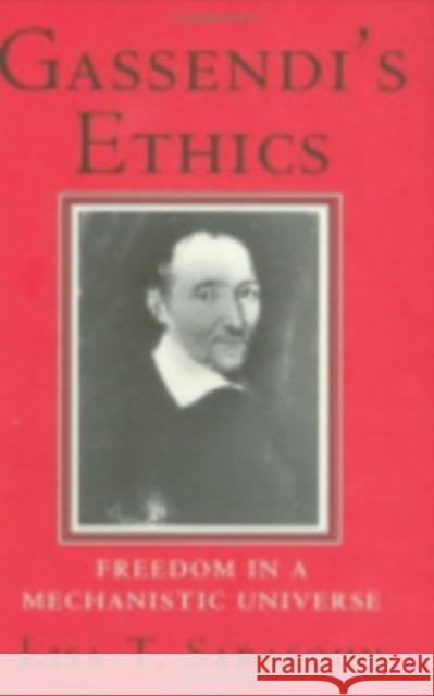 Gassendi's Ethics Sarasohn, Lisa T. 9780801429477
