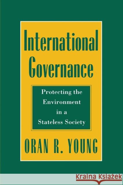 International Governance Oran R. Young 9780801429729
