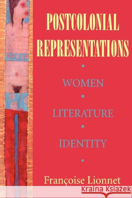 Postcolonial Representations Francoise Lionnet 9780801429842 Cornell University Press