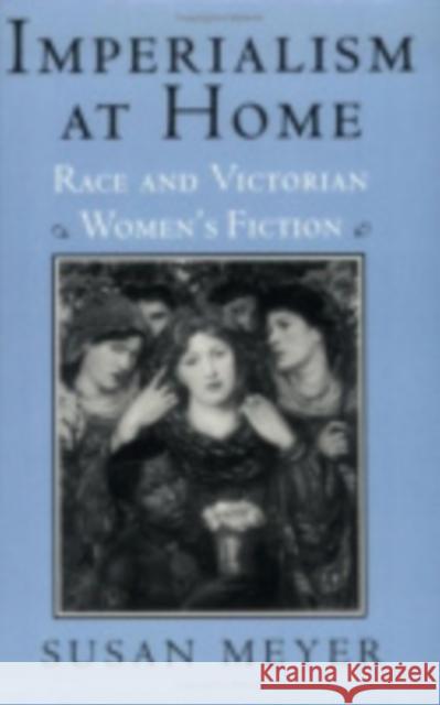 Imperialism at Home Meyer, Susan 9780801431326 CORNELL UNIVERSITY PRESS