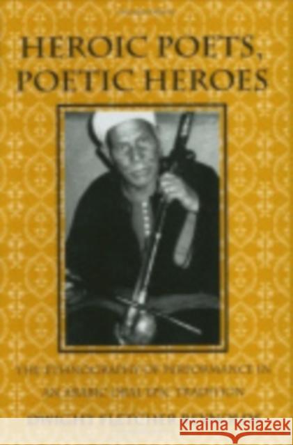 Heroic Poets, Poetic Heroes Reynolds, Dwight F. 9780801431746