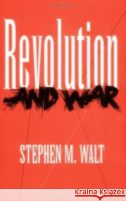 Revolution and War: A Handbooks to the Breeds of the World Walt, Stephen M. 9780801432057