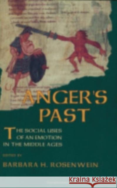 Anger's Past Rosenwein, Barbara H. 9780801432668 Cornell University Press