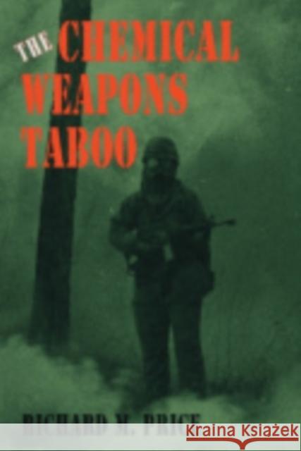 The Chemical Weapons Taboo Richard M. Price 9780801433061 Cornell University Press
