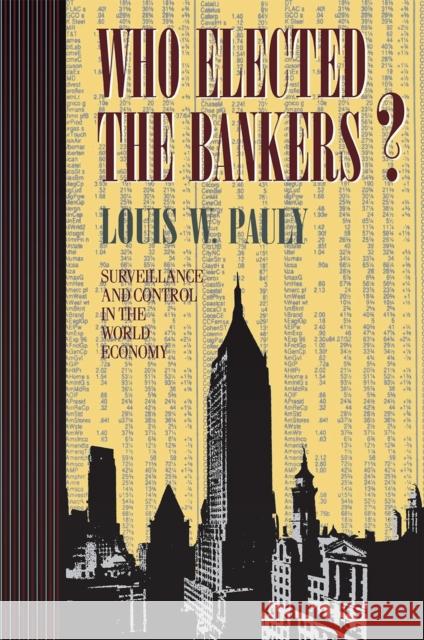 Who Elected the Bankers? Pauly, Louis W. 9780801433221