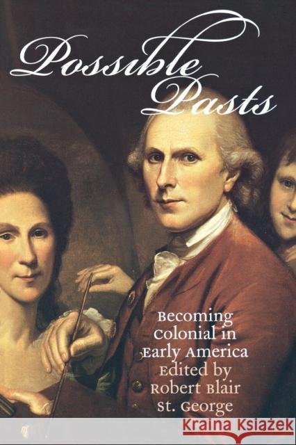 Possible Pasts Robert Blair S 9780801433443 Cornell University Press