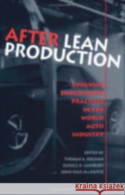 After Lean Production Thomas A. Kochan Russell D. Lansbury John Paul MacDuffie 9780801433825 Cornell University Press