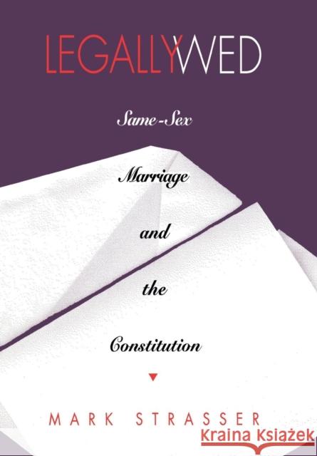 Legally Wed Strasser, Mark 9780801434068 Cornell University Press