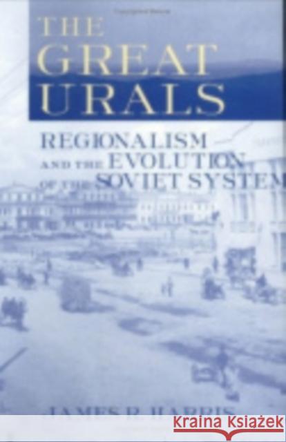 The Great Urals Harris, James R. 9780801434785 Cornell University Press