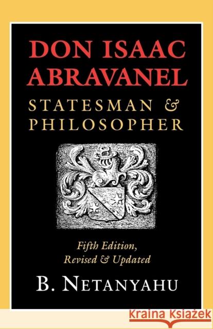 Don Isaac Abravanel: Nobility and the Church in Burgundy, 980-1198 B. Netanyahu Benzion Netanyahu 9780801434877 Cornell University Press