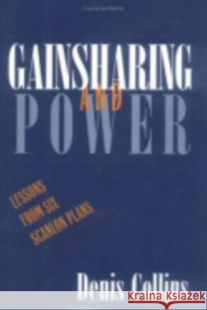 Gainsharing and Power Collins, Denis 9780801434907 Cornell University Press