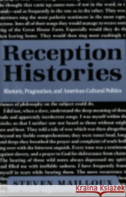 Reception Histories Mailloux, Steven 9780801435058 Cornell University Press