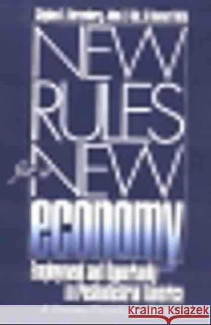 New Rules for a New Economy: Employment and Opportunity in Post-Industrial America Herzenberg, Stephen a. 9780801435249 CORNELL UNIVERSITY PRESS