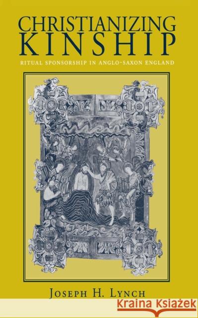 Christianizing Kinship Lynch, Joseph H. 9780801435270 Cornell University Press